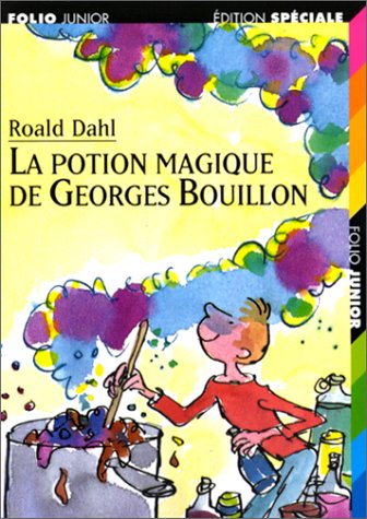 LA POTION MAGIQUE DE GEORGES BOUILLON